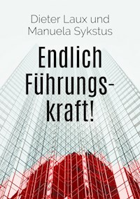 Endlich Führungskraft! - Dieter Laux - ebook