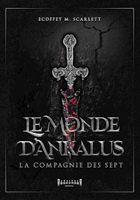 Le monde d'Ankalus - Scarlett  Marina Ecoffet - ebook