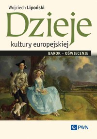 Dzieje kultury europejskiej. Barok-oświecenie - Wojciech Lipoński - książka