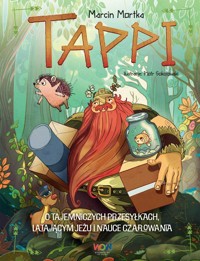 Tappi. O tajemniczych przesyłkach, latającym jeżu i nauce czarowania - Marcin Mortka - ebook + audiobook + książka