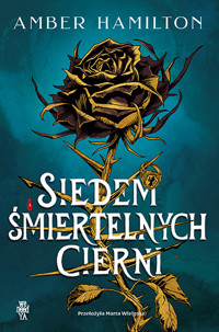 Siedem śmiertelnych cierni - Amber Hamilton - ebook + książka