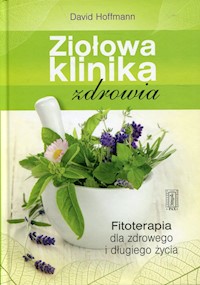 Ziołowa klinika zdrowia - Hoffmann David - książka