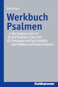 Werkbuch Psalmen I + II + III - Beat Weber - ebook