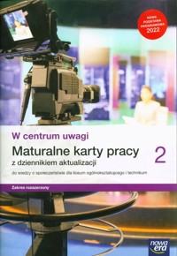 W centrum uwagi 2 Maturalne karty pracy z dziennikiem aktualizacji do wiedzy o społeczeństwie Zakres rozszerzony - Furman Barbara, Kowalczyk Włodzimierz K. - książka