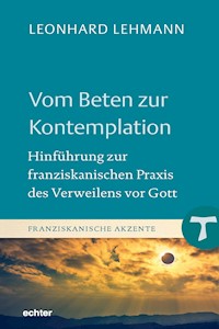 Vom Beten zur Kontemplation - Leonhard Lehmann - ebook