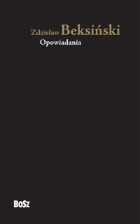 Zdzisław Beksiński. Opowiadania - Zdzisław Beksiński - książka