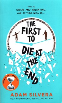 The First to Die at the End - Adam Silvera - książka