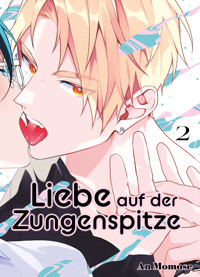 Liebe auf der Zungenspitze - Band 2 - An Momose - ebook