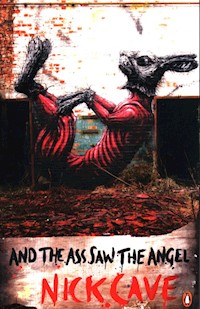 And the Ass Saw the Angel - Nick Cave - książka