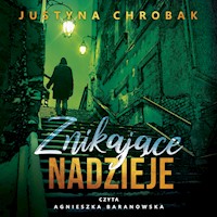 Znikające nadzieje - Justyna Chrobak - ebook + audiobook + książka
