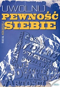 Uwolnij pewność siebie - Rafał Kołodziej - ebook + audiobook + książka