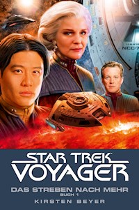 Star Trek - Voyager 16: Das Streben nach mehr, Buch 1 - Kirsten Beyer - ebook