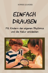Einfach draußen - Sophie Leander - ebook