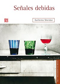 Señales debidas - Guillermo Sheridan - ebook