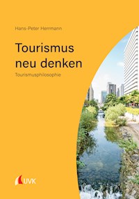Tourismus neu denken - Hans-Peter Herrmann - ebook