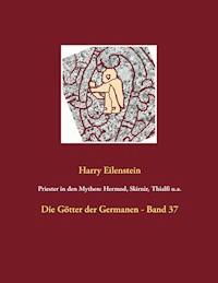 Priester in den Mythen: Hermod, Skirnir, Thialfi u.a. - Harry Eilenstein - ebook