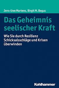 Das Geheimnis seelischer Kraft - Jens-Uwe Martens - ebook
