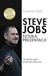 Steve Jobs Sztuka prezentacji - Carmine Gallo - książka