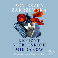 Deficyt niebieskich migdałów - Zakrzewska Agnieszka - ebook + audiobook + książka