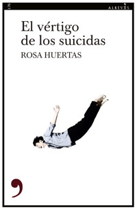 El vértigo de los suicidas - Rosa Huertas - ebook