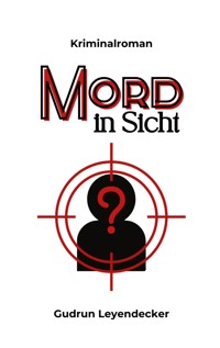 Mord in Sicht - Gudrun Leyendecker - ebook