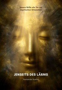Jenseits des Lärms - Fernanda Suarez - ebook