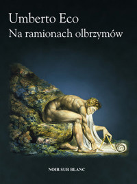 Na ramionach olbrzymów - Umberto Eco - ebook + audiobook + książka