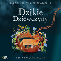 Dzikie dziewczyny - Madeline Claire Franklin - ebook + audiobook
