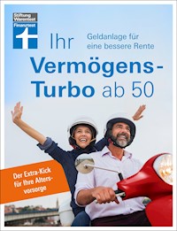 Ihr Vermögens-Turbo ab 50 - Ratgeber von Stiftung Warentest zur individuellen Finanzplanung - Thomas Öchsner - ebook