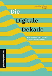 Die digitale Dekade -  - ebook