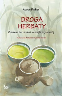 Droga herbaty - Fisher Aaron - ebook + książka