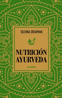 Nutrición Ayurveda - Silvina Draiman - ebook