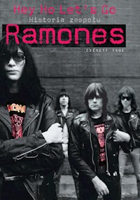 Ramones historia zespołu - True Everett - książka
