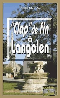 Clap de fin à Langolen - Annie Le Coz - ebook