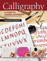 Calligraphy, Second Revised Edition - Margaret Morgan - ebook