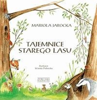 Tajemnice Starego Lasu - Mariola Jarocka - ebook + książka