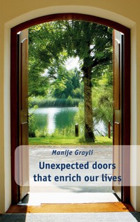Unexpected doors that enrich our lives - Manije Grayli - ebook