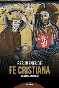 Resúmenes de fe cristiana - José Manuel Martín - ebook
