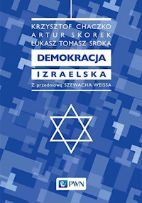 Demokracja izraelska - Chaczko Krzysztof, Skorek Artur, Sroka Tomasz - książka
