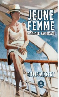 Jeune femme assise sur bastingage - Gilles Vincent - ebook