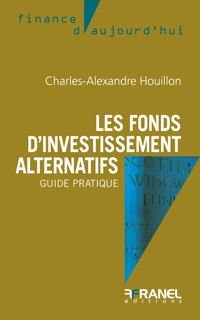 Les Fonds d'investissement alternatifs - Charles-Alexandre Houillon - ebook