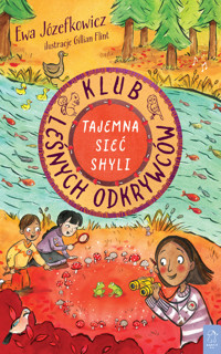 Klub Leśnych Odkrywców. Tajemna Sieć Shyli - Ewa Józefkowicz - książka