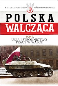 Unia i Stronnictwo Pracy w Walce - - książka
