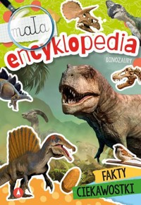 Dinozaury. Mała encyklopedia - zbiorowa praca - książka