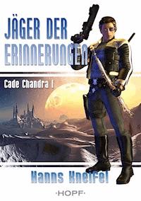 Cade Chandra 1: Jäger der Erinnerungen - Hanns Kneifel - ebook
