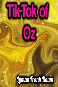 Tik-Tok of Oz - Lyman Frank Baum - ebook