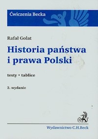 Historia państwa i prawa Polski Historia państwa i prawa Polski - Rafał Golat - książka