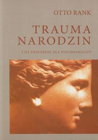 Trauma narodzin - Rank Otto - książka
