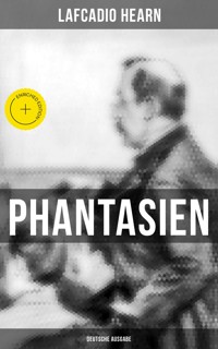 Phantasien (Deutsche Ausgabe) - Lafcadio Hearn - ebook