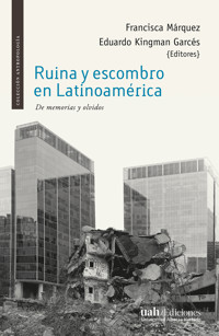 Ruina y escombro en Latinoamérica -  - ebook